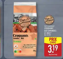 ALDI PAYS GOURMAND Croquant aux amandes et miel offre