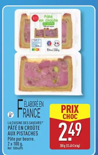 ALDI LA CUISINE DES SAVEURS Pâté en croûte aux pistaches offre
