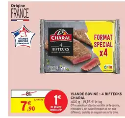 Intermarché Express CHARAL Viande bovine 4 biftecks offre