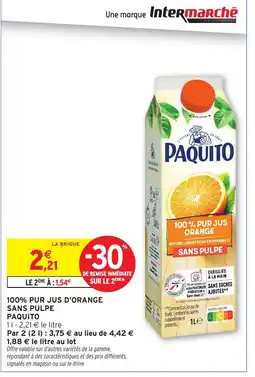 Intermarché Express PAQUITO 100% Pur jus d'orange sans pulpe offre