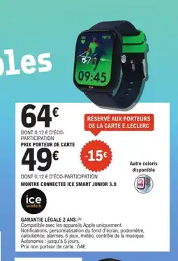 E.Leclerc Espace Culturel Montre connectee ice smart junior 3.0 offre