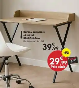 Maxi Bazar Bureau Loka bois et métal offre