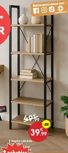 Maxi Bazar Etagère Loka bois offre