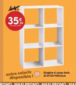 Maxi Bazar Etagère 6 cases bois offre