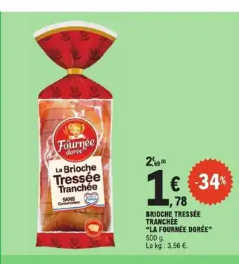 E.Leclerc LA FOURNÉE DORÉE Brioche tressée tranchée offre