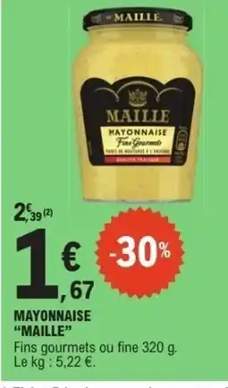 E.Leclerc MAILLE Mayonnaise offre