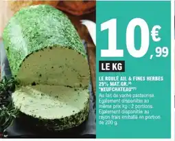 E.Leclerc Le roulé ail & fines herbes 29% mat.gr. offre