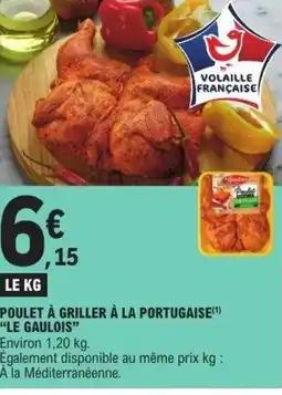 E.Leclerc LE GAULOIS Poulet à griller à la portugaisep offre