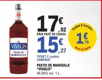 E.Leclerc VIVALIS Pastis de marseille offre