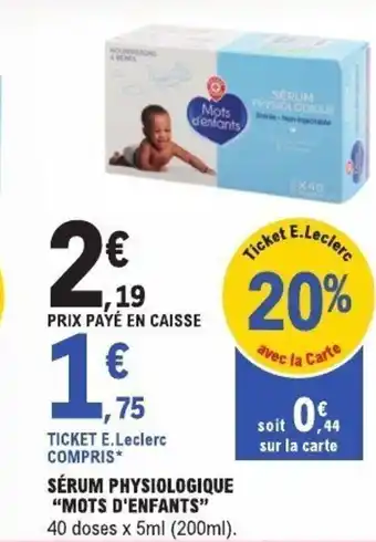 E.Leclerc MOTS D'ENFANTS Sérum physiologique offre