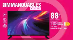 E.Leclerc TUCSON TV LED TL32HD25B 32" offre
