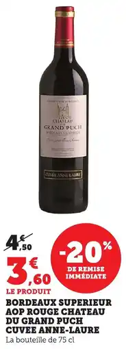 Bi1 Bordeaux superieur aop rouge chateau du grand puch cuvee anne-laure offre