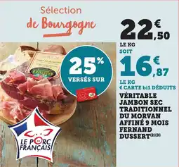 Bi1 Véritable jambon sec traditionnel du morvan affiné 9 mois fernand dussert offre