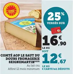 Bi1 Comté aop le saut du doubs fromagerie seignemartin offre