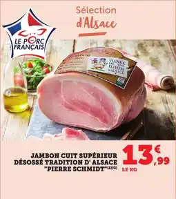Bi1 Jambon cuit supérieur désossé tradition d' alsace "pierre schmidt" offre