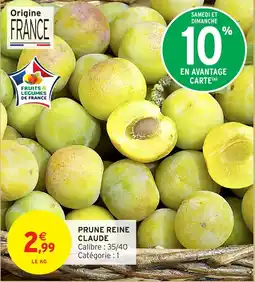 Intermarché Prune reine claude offre