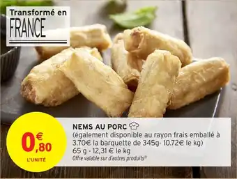 Intermarché Nems au porc offre