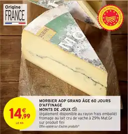 Intermarché Morbier aop grand âge 60 jours d'affinage monts de joux offre