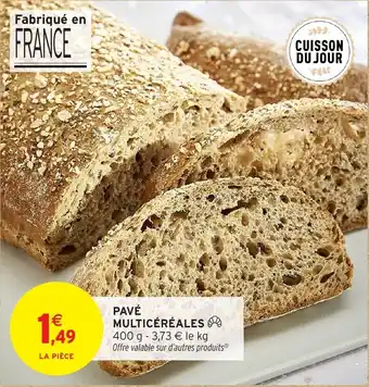 Intermarché Pavé multicéréales offre