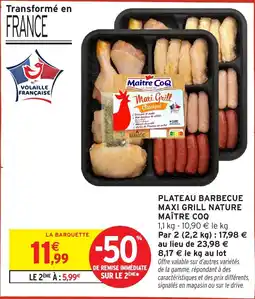 Intermarché Plateau barbecue maxi grill nature maître coq offre