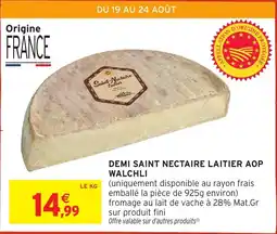 Intermarché Demi saint nectaire laitier aop walchli offre
