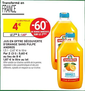 Intermarché Jus en offre découverte d'orange sans pulpe andros offre