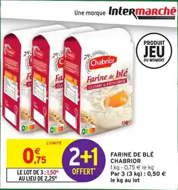Intermarché Farine de blé chabrior offre