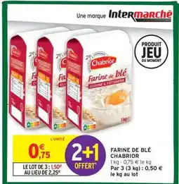 Intermarché FARINE DE BLÉ CHABRIOR offre