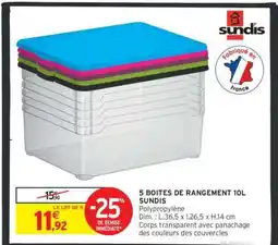 Intermarché 5 BOITES DE RANGEMENT 10L SUNDIS offre