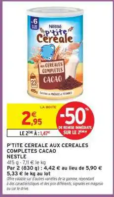 Intermarché P'tite Céréale aux Céréales Complètes Cacao offre