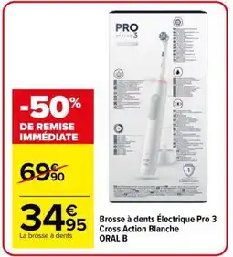 Carrefour Market Brosse à dents Électrique Pro 3 Cross Action Blanche ORAL B offre