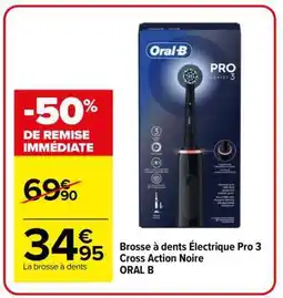 Carrefour Brosse à dents Électrique Pro 3 Cross Action Noire ORAL B offre