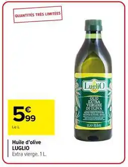Carrefour Huile d’olive LUGLIO offre