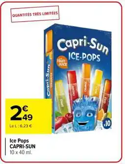 Carrefour Ice Pops CAPRI-SUN offre