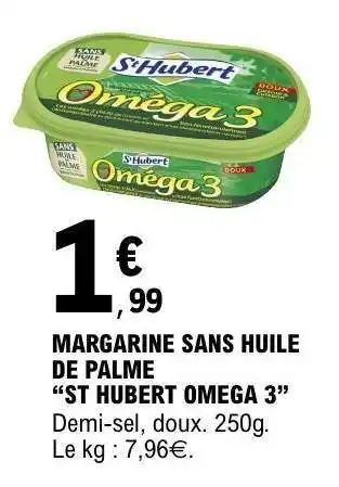 E.Leclerc Margarine sans huile de palme St Hubert Omega 3 offre