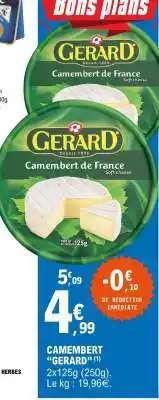 E.Leclerc CAMEMBERT 'GERARD' offre