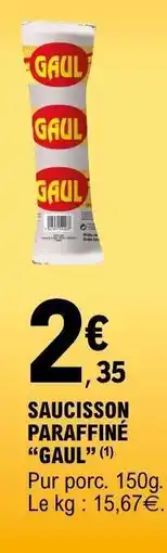 E.Leclerc SAUCISSON PARAFFINÉ GAUL offre
