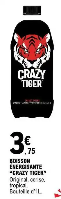E.Leclerc Boisson Énergisante Crazy Tiger offre