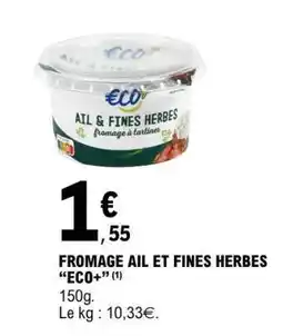 E.Leclerc FROMAGE AIL ET FINES HERBES “ECO+” offre