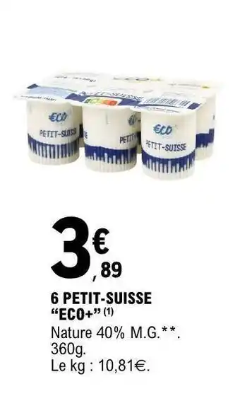E.Leclerc 6 PETIT-SUISSE “ECO+” offre