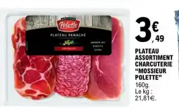 E.Leclerc PLATEAU ASSORTIMENT CHARCUTERIE “MOSSIEUR POLETTE” offre
