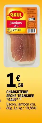 E.Leclerc Charcuterie Sèche Tranchée 'GAUL' offre
