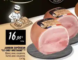 E.Leclerc JAMBON SUPÉRIEUR 'LE CHEF BRETAGNE' offre