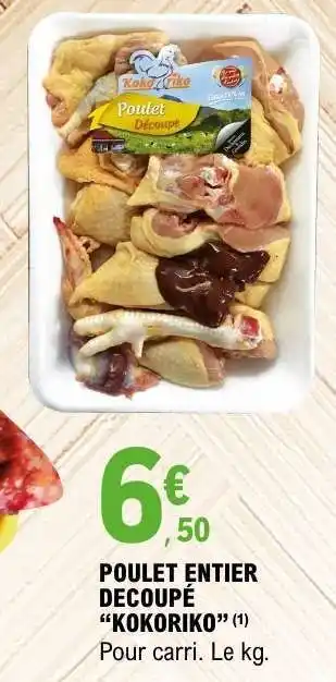 E.Leclerc POULET ENTIER DECOUPÉ KOKORIKO offre