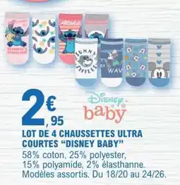 E.Leclerc LOT DE 4 CHAUSSETTES ULTRA COURTES “DISNEY BABY” offre