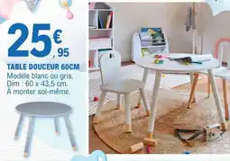 E.Leclerc TABLE DOUCEUR 60CM offre