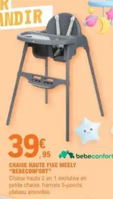 E.Leclerc CHAISE HAUTE FIXE MEELY BEBECONFORT offre