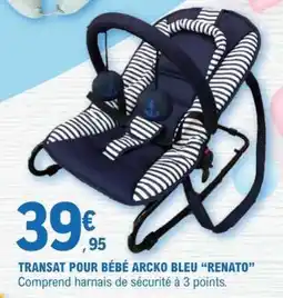 E.Leclerc TRANSAT POUR BÉBÉ ARCKO BLEU “RENATO” offre