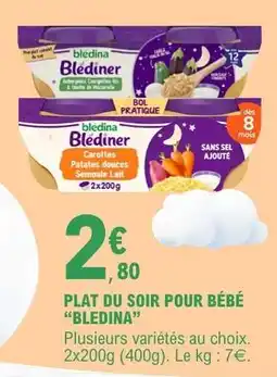 E.Leclerc PLAT DU SOIR POUR BÉBÉ “BLEDINA” offre