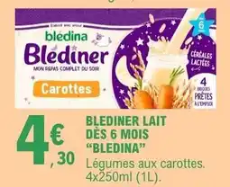 E.Leclerc BLEDINER LAIT DÈS 6 MOIS 'BLEDINA' offre